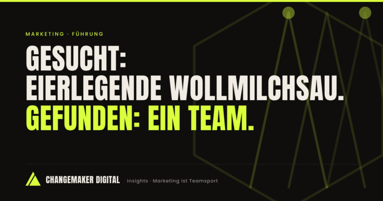Gesucht: eierlegende Wollmilchsau. Gefunden: ein Team – Marketing ist Teamsport